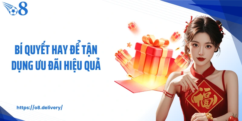 Bí quyết hay để tận dụng ưu đãi hiệu quả