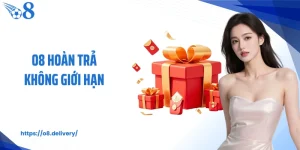 O8 Hoàn Trả Không Giới Hạn - Ưu Đãi Độc Quyền Cho Người Chơi